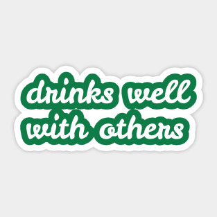 Drinks Well With Others - St. Patrick's Day Sticker